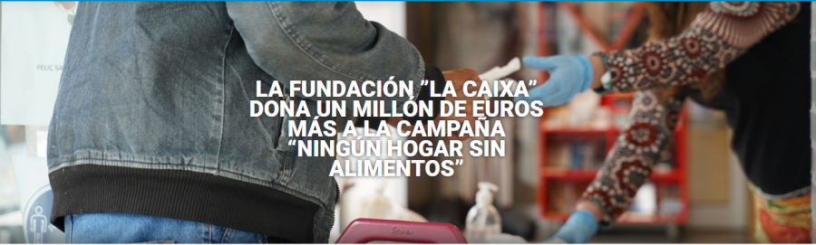 Imagen de la noticia: la Fundación la Caixa dona un millón de euros más a la campaña Ningún Hogar Sin Alimentos
